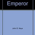 Cover Art for 9780378011723, food for the Emperor by John d. Keys