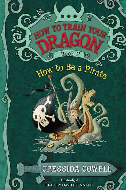 Cover Art for 9781478954033, How to Train Your Dragon: How to Be a Pirate by Cressida Cowell