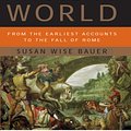 Cover Art for 9780393070897, The History of the Ancient World: From the Earliest Accounts to the Fall of Rome by Susan Wise Bauer