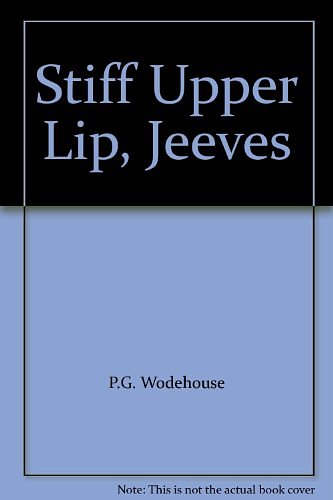 Cover Art for 9781842623015, Stiff Upper Lips Jeeves by P. G. Wodehouse