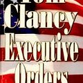 Cover Art for 9780425160572, Executive Orders by Tom Clancy