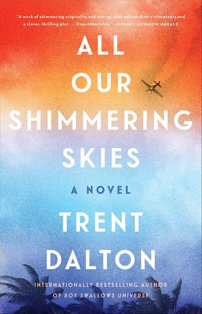 Cover Art for 9781665095891, All Our Shimmering Skies Lib/E by Trent Dalton