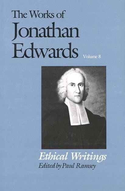 Cover Art for 9780300040203, The Works of Jonathan Edwards: Ethical Writings v. 8 by Jonathan Edwards, Paul Ramsey