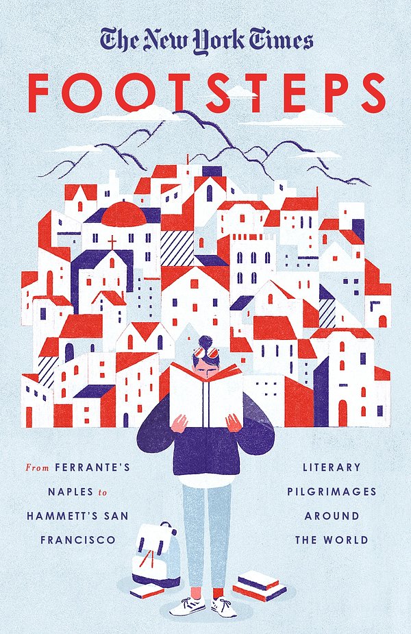 Cover Art for 9780804189842, Footsteps: From Ferrante's Naples to Hammett's San Francisco by New York Times Times