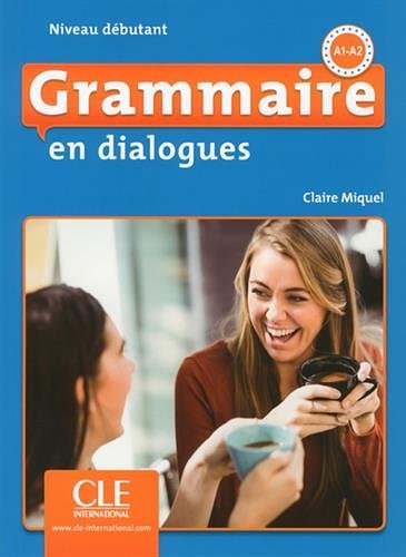 Cover Art for 9782090380583, Grammaire en dialogues - Niveau débutant - Livre + CD - 2ème édition by Claire Miquel