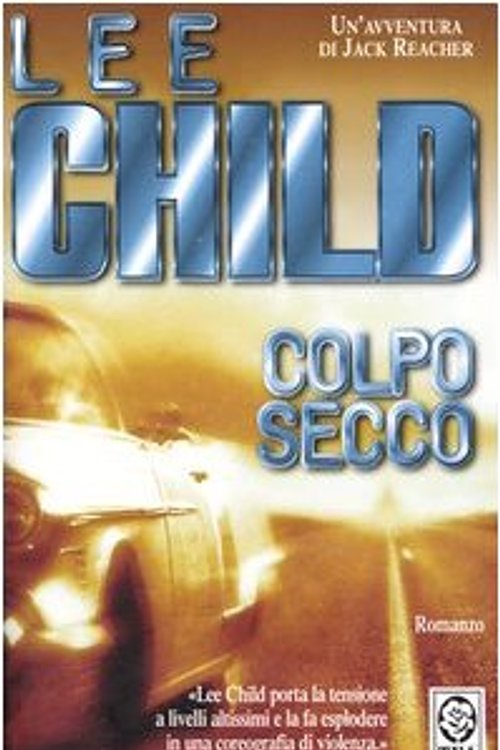 Cover Art for 9788850210237, Colpo secco by Lee Child