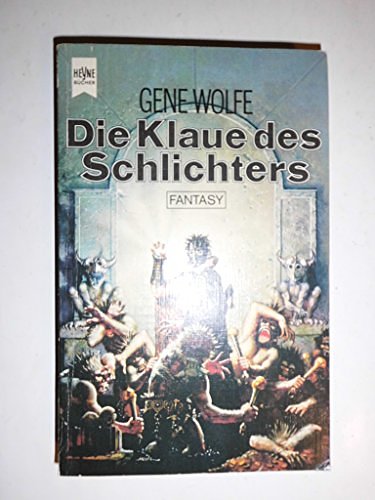 Cover Art for 9783453310094, Die Klaue des Schlichters by Gene Wolfe