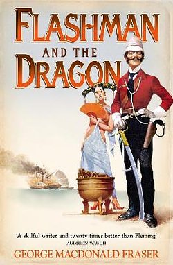 Cover Art for 9780007217212, Flashman and the Dragon by George MacDonald Fraser