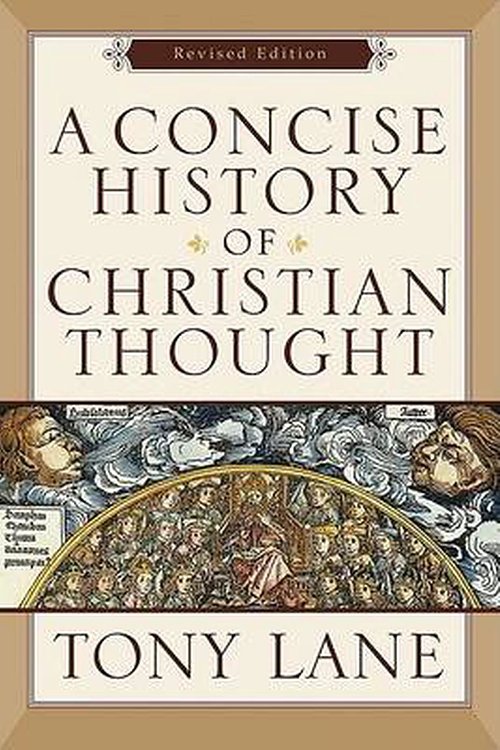 Cover Art for 9780801031595, A Concise History of Christian Thought by Tony Lane