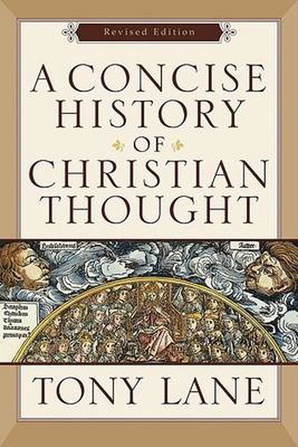 Cover Art for 9780801031595, A Concise History of Christian Thought by Tony Lane