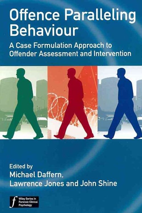 Cover Art for 9780470744475, Offence Paralleling Behaviour by Michael Daffern, Lawrence Jones, John Shine