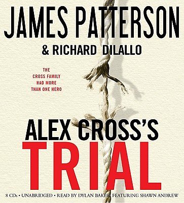 Cover Art for 9781600248535, Alex Cross's TRIAL by James Patterson, Richard Dilallo