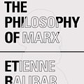 Cover Art for 9781781681534, The Philosophy of Marx by Etienne Balibar