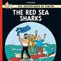 Cover Art for 9782203403482, The Red Sea Sharks by Hergé