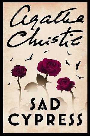 Cover Art for 9780007120710, Sad Cypress by Agatha Christie