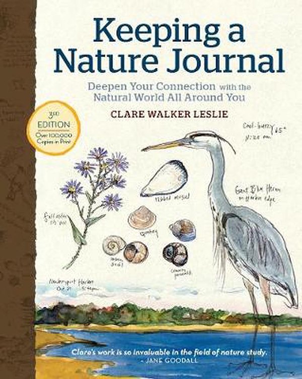 Cover Art for 9781635862287, Keeping a Nature Journal, 3rd Edition: Deepen Your Connection with the Natural World All Around You by Clare Walker Leslie