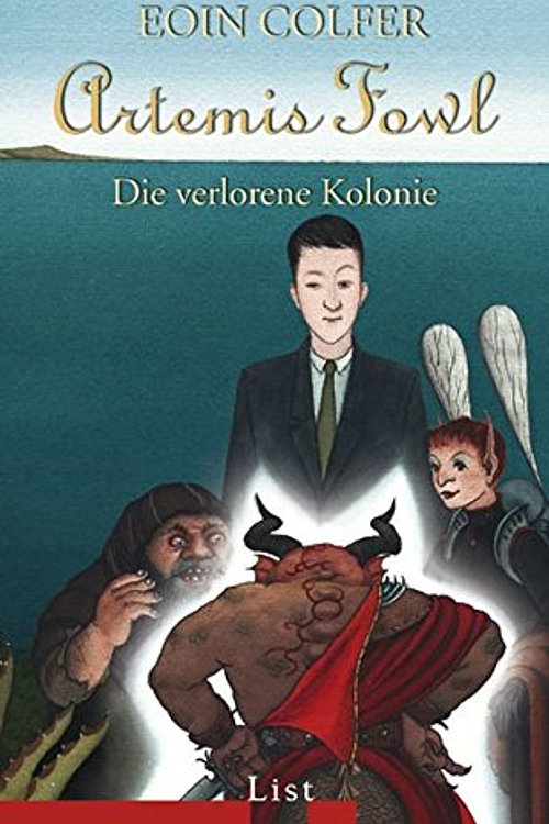 Cover Art for 9783471772805, Artemis Fowl - Die verlorene Kolonie by Eoin Colfer