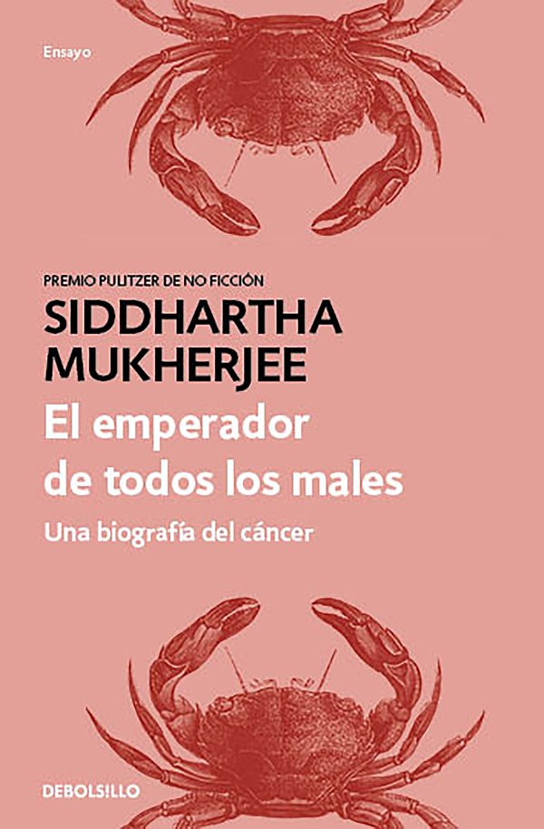 Cover Art for 9786073196512, El Emperador de Todos Los Males: Una Biografía del Cáncer / The Emperor of All Maladies by Siddhartha Mukherjee