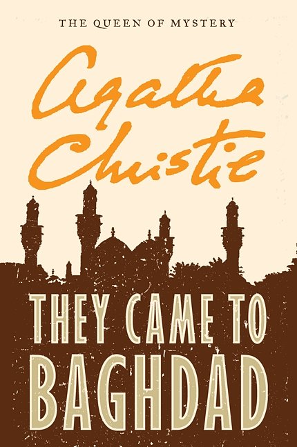 Cover Art for 9780062073785, They Came to Baghdad by Agatha Christie