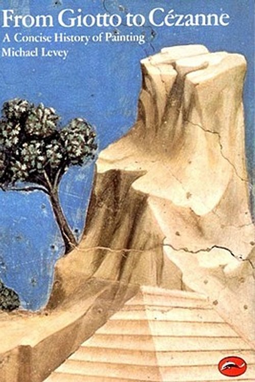 Cover Art for 9780500200247, From Giotto to Cezanne by Michael Levey