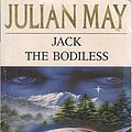 Cover Art for 9780330285537, Jack the Bodiless by Julian May