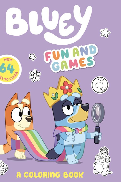 Cover Art for 9780593658406, Fun and Games: A Coloring Book (Bluey) by Penguin Young Readers Licenses