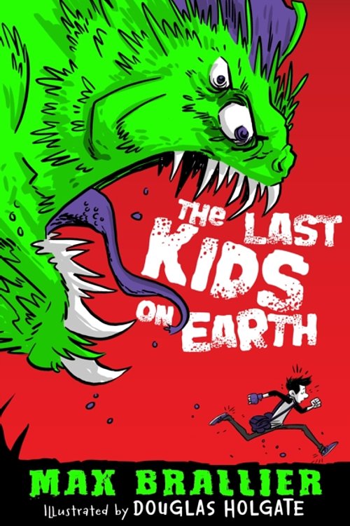 Cover Art for 9781405281638, The Last Kids on Earth by Max Brallier