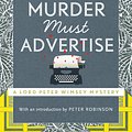 Cover Art for 9781473621381, Murder Must Advertise: Lord Peter Wimsey Book 10 by Dorothy L. Sayers