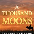 Cover Art for 9781432880491, A Thousand Moons by Sebastian Barry