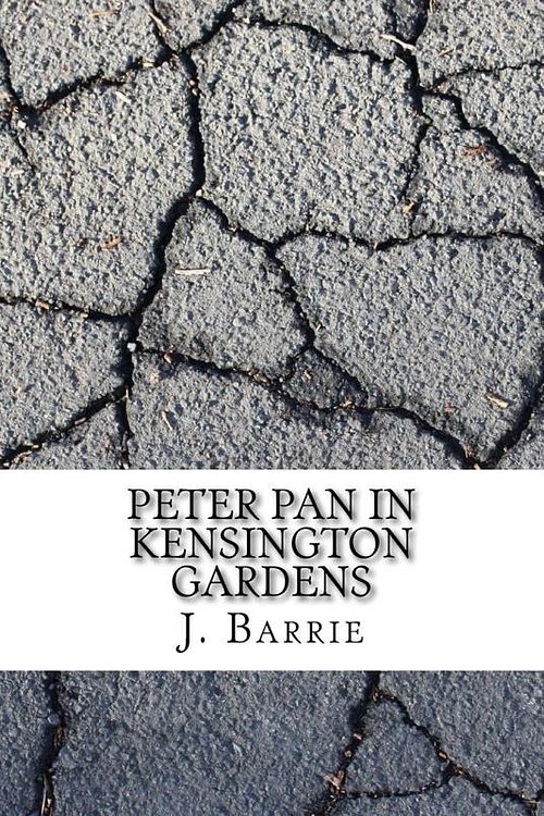Cover Art for 9781547119523, Peter Pan in Kensington Gardens by J M Barrie