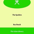 Cover Art for 9781846379390, The Spoilers by Rex Beach