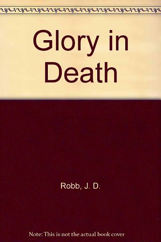 Cover Art for 9780753173800, Glory in Death by J. D. Robb