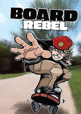 Board Rebel (Sport Stories)