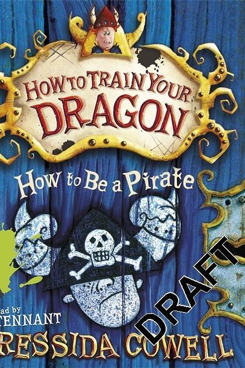 Cover Art for 9781840329681, How to be a Pirate's Dragon by Cressida Cowell