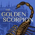 Cover Art for 9781445566108, The Golden Scorpion by Sax Rohmer