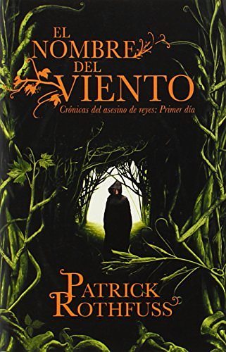 Cover Art for 9780345805362, El Nombre del Viento: Cronicas del Asesino de Reyes: Primer Dia by Patrick Rothfuss