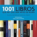 Cover Art for 9788415989783, 1001 libros que hay que leer antes de morir / 1001 Books You Must Read Before You Die: Relatos e historias de todos los tiempos / Tales and Stories of All Time by Peter Boxall, Jose-Carlos Mainer