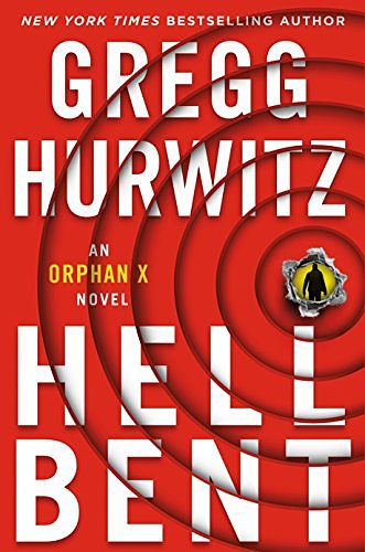 Cover Art for 9781250185006, Hellbent: An Orphan X Novel (Evan Smoak) by Gregg Hurwitz