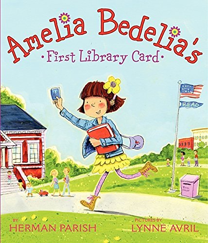 Cover Art for 9780062095138, Amelia Bedelia's First Library Card by Herman Parish