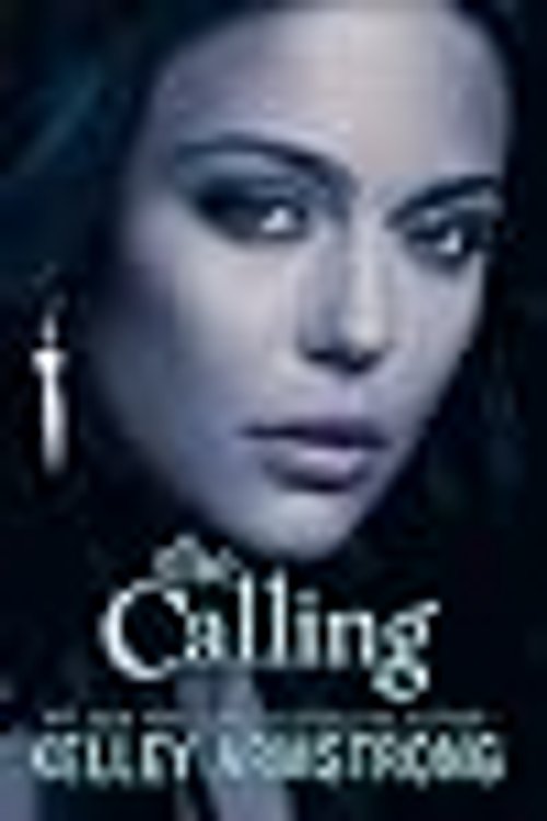 Cover Art for 9780061797071, The Calling by Kelley Armstrong