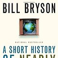 Cover Art for 9780385660044, A Short History of Nearly Everything by Bill Bryson