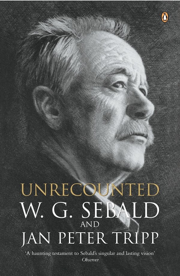 Cover Art for 9780141018386, Unrecounted by W. G. Sebald