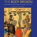 Cover Art for 9781138842281, The Body Broken: Late Medieval and Renaissance Europe, 1300-1525 by Charles F. Briggs