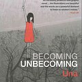 Cover Art for 9781551526539, Becoming Unbecoming by Una