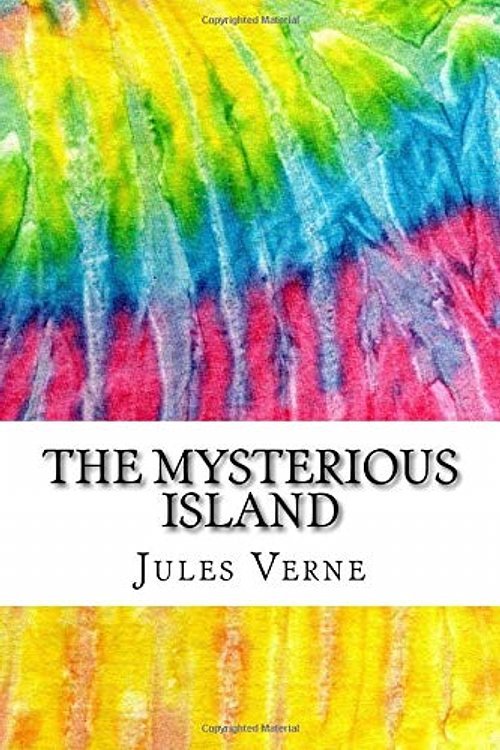 Cover Art for 9781979138383, The Mysterious Island: Includes MLA Style Citations for Scholarly Secondary Sources, Peer-Reviewed Journal Articles and Critical Essays (Squid Ink Classics) by Jules Verne