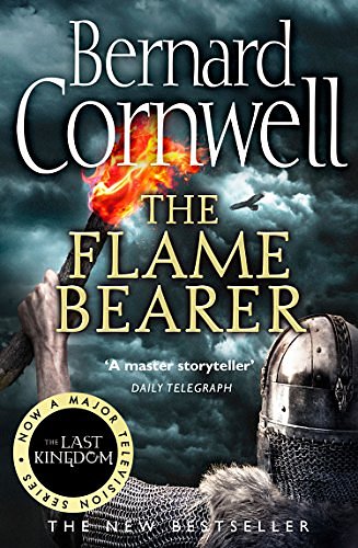 Cover Art for B01CZ6MFRM, The Flame Bearer (The Last Kingdom Series, Book 10) by Bernard Cornwell