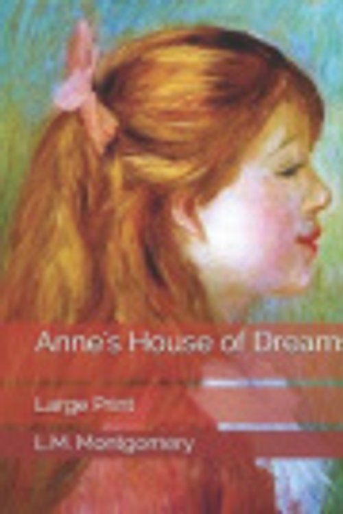 Cover Art for 9781089913764, Anne's House of Dreams: Large Print by L M Montgomery