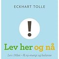 Cover Art for 9788292605455, Lev her og nå! by Eckhart Tolle