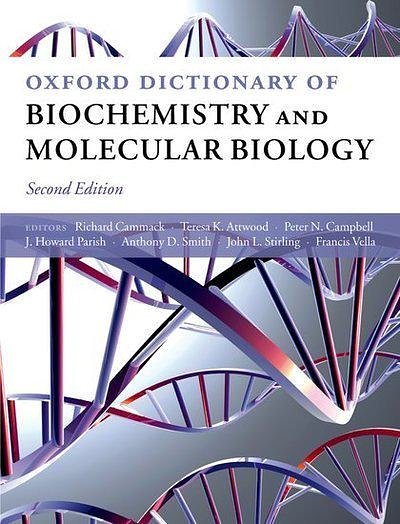 Cover Art for 9780198529170, Oxford Dictionary of Biochemistry and Molecular Biology by Teresa Atwood, Peter Campbell, Howard Parish, Anthony Smith, Frank Vella, John Stirling