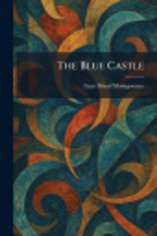 Cover Art for 9781025306100, The Blue Castle by Lucy Maud Montgomery